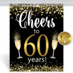 Cheers To 60 Years Printable 8X10 Birthday Sign | Black Gold Birthday  Decoration | Gold Champagne Glasses | Instant Download in FREE Printable Cheers to 60 Years