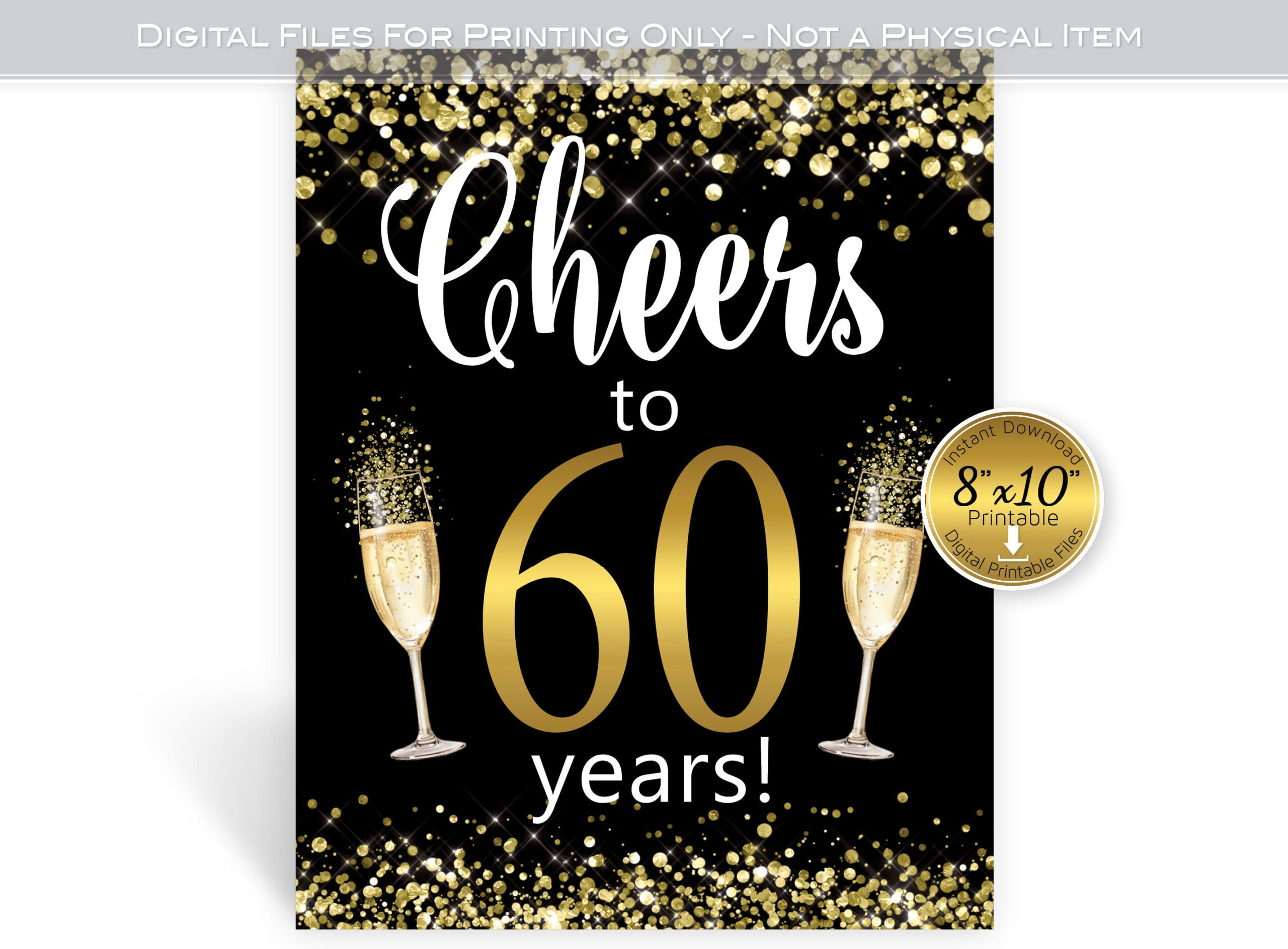 Cheers To 60 Years Printable 8X10 Birthday Sign | Black Gold Birthday Decoration | Gold Champagne Glasses | Instant Download in FREE Printable Cheers to 60 Years