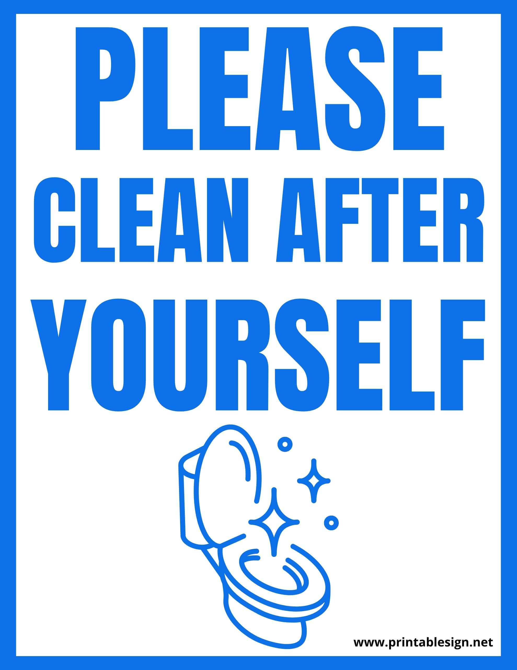 Clean Up After Your Dog Signs Please Clean Up After Yourself. An for Free Printable Clean Up After Yourself Signs