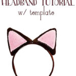 Diy Cat Ear Headband Tutorial W/ Template - Scattered Thoughts Of intended for Free Printable Cat Ear Template