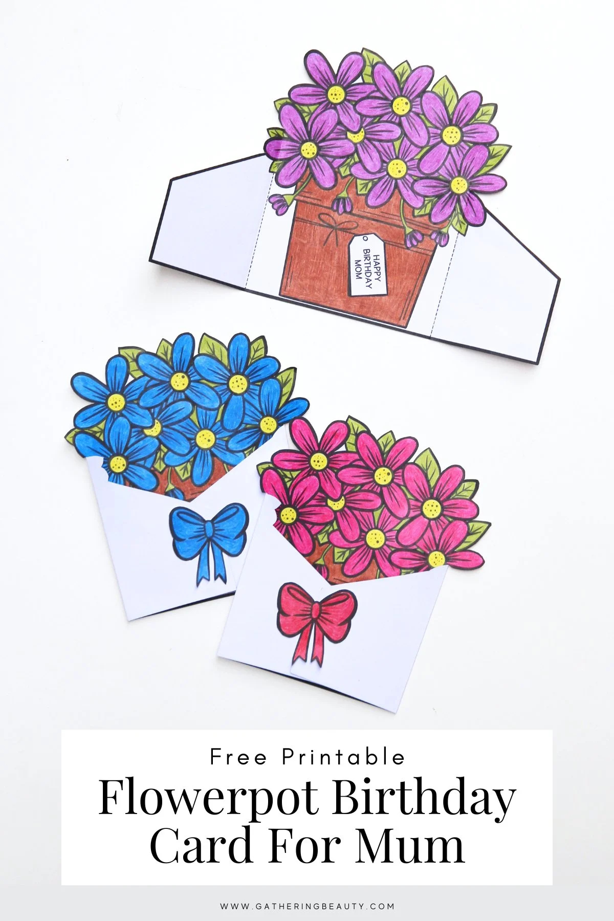 Free Printable Flowerpot Birthday Cards For Mum — Gathering Beauty for FREE Printable Cards For Mom