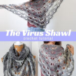 How To Crochet The Virus Shawl – The Snugglery in Free Printable Crochet Virus Shawl Pattern
