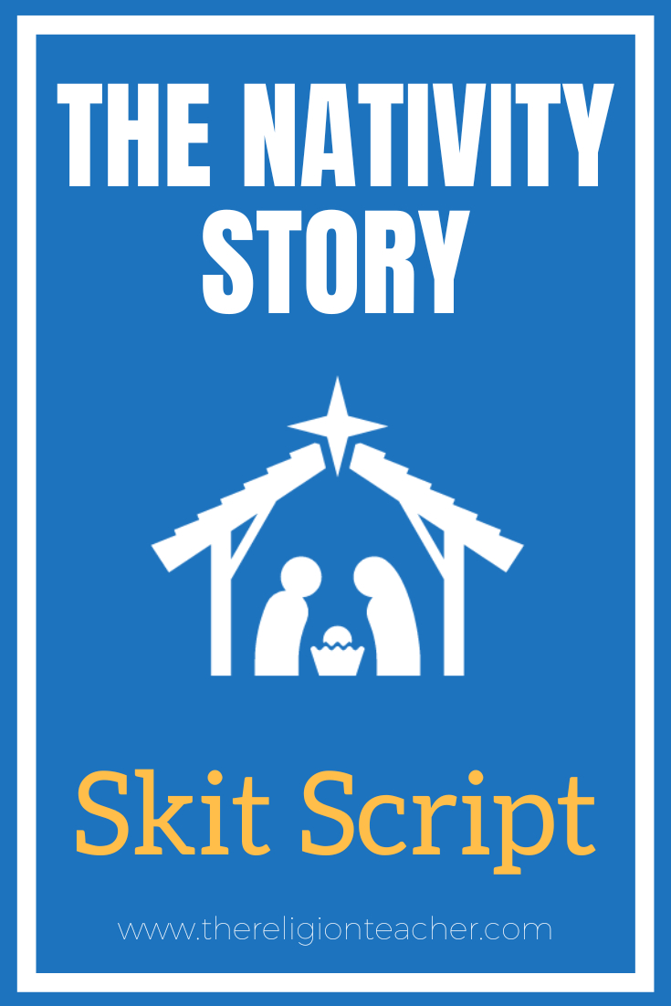 The Nativity Story (Birth Of Jesus Christ) Skit Script | The in FREE Printable Christmas Play Scripts For Adults