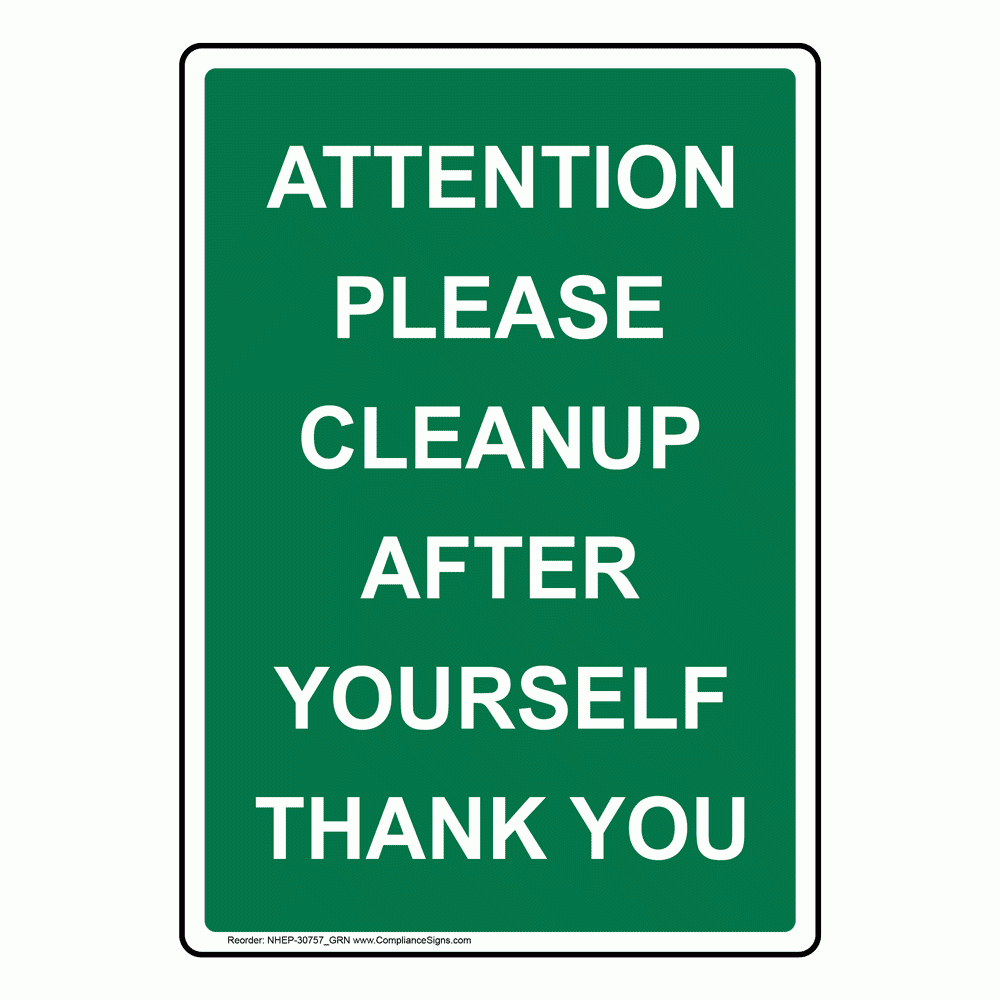 Washroom Signs For Business Be Considerate Clean Up After Yourself within Free Printable Clean Up After Yourself Signs